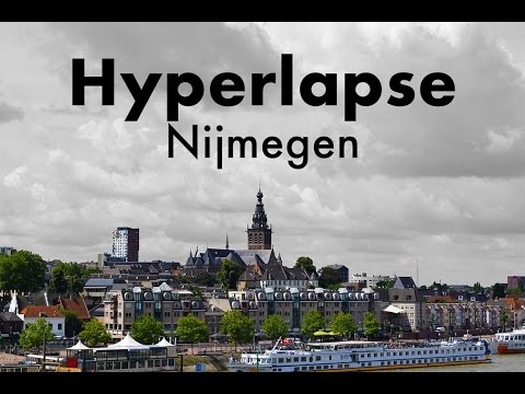 Nijmegen Hyperlapse 4K!