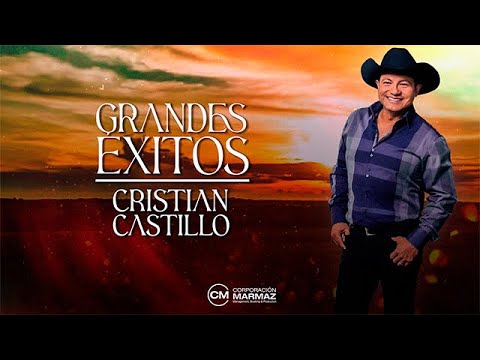 CRISTIAN CASTILLO - GRANDES  ÉXITOS