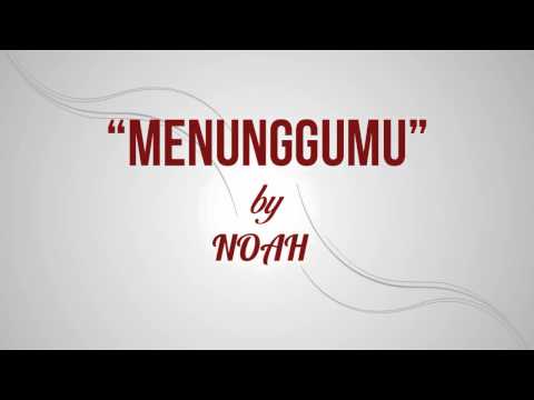 Noah menunggumu lirik chord