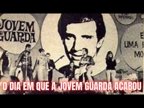 O DIA EM QUE A JOVEM GUARDA ACABOU
