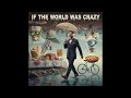 [Outlaw Country] ATS - If the World Was Crazy (Shel Silverstein)