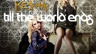 Britney Spears VS Kesha - Till The World Ends (Cx Rework)