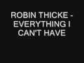 Robin Thicke - Everything I Can't Have 