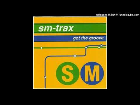 SM-Trax - Got The Groove (Radio Edit) 1999