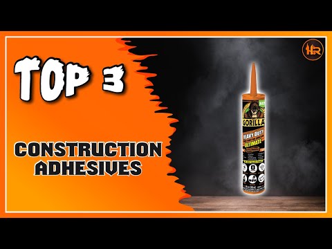 Best Construction Adhesives for Your Projects