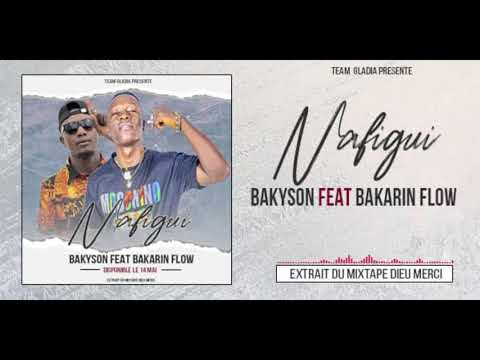 BAKYSON X BAKARIN FLOW - NAFIGUI (SON OFFICIEL)2021