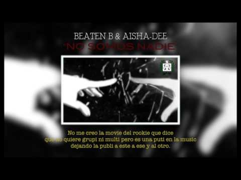 BEATEN B - NO SOMOS NADIE (Prod. AISHA-DEE)