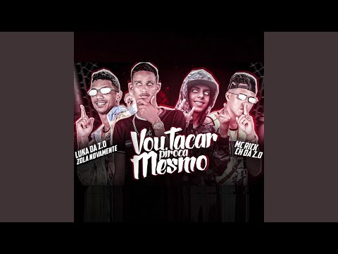 Vou Tacar Piroca Mesmo