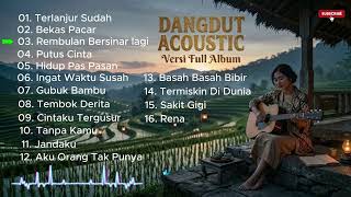 Download lagu Dangdut Acoustic Full Album 🎸 Lagu Dangdut Cover Santai & Enak Didengar mp3 Download lagu Dangdut Acoustic Full Album 🎸 Lagu Dangdut Cover Santai & Enak Didengar mp3