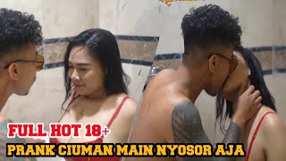 FULL 18+ Prank Ciuman Indonesia Dikamar Mandi - No