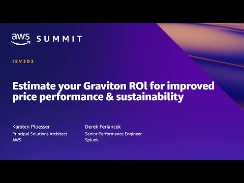 AWS Summit SF 2022 - Estimate your Graviton ROI for improved price performance & sustainability