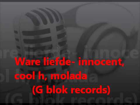 Ware liefde- innocent, cool h, molada (g-blok records)