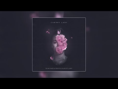 Elias Vace & R3Synth & Lox Ft. Lissy - Cherry Lady (Lyric Video)