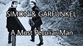SIMON &amp; GARFUNKEL - A Most Peculiar Man (Lyric Video)