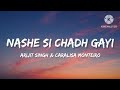 Arijit Singh & Caralisa Monteiro - Nashe Si Chadh Gayi (Lyrics)