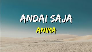 Download lagu Anima - Andai Saja (Lirik) mp3 Download lagu Anima - Andai Saja (Lirik) mp3