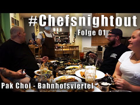 Wir essen Schweineohren, Jiaozi uvm. | Pak Choi - Frankfurter Bahnhofsviertel | Chefs Night Out #01