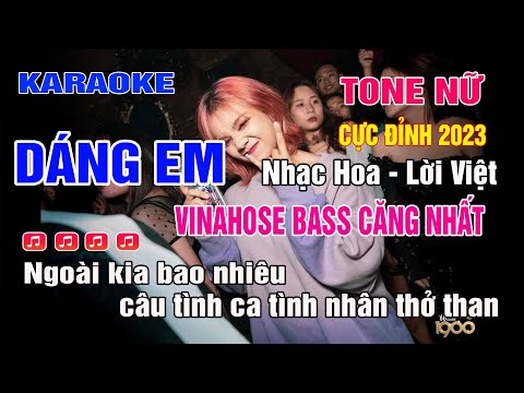 Dáng Em Karaoke Tone Nữ Remix | Nhạc Hoa - Lời Việt