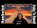 Hawkwind   Going To Hawaii / maybe someday