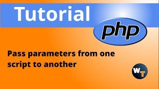 php Tutorials: How to pass parameters from one script to another
