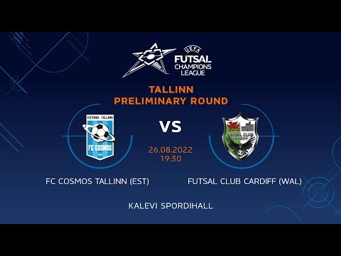 FC Cosmos (EST) - FC Cardiff (WAL). UEFA Futsal Champions League. Preliminary Round. Live stream