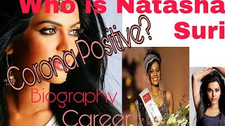 Natasha suri| Who is Natasha Suri her Biography Carrer| how she get Positive for Corona virus