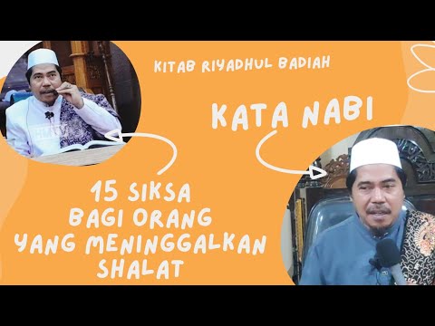 15 SIKSA BAGI ORANG YANG MENINGGALKAN  SHALAT - KH FAKHRUDDIN AL BANTANI