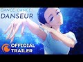 Dance Dance Danseur | OFFICIAL TRAILER