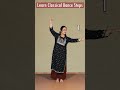 Learn Classical Dance Steps Kathak For Beginners Easy To Learn Tutorial Kathak Shorts