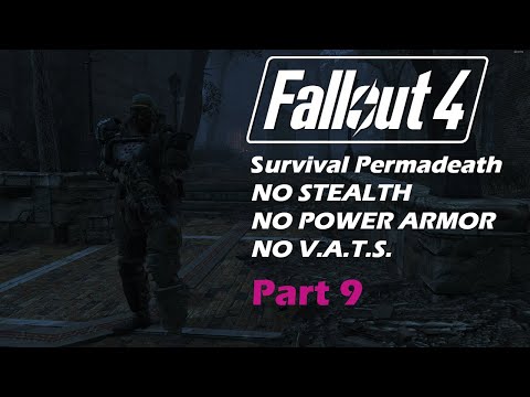 Fallout 4 Survival Permadeath - No Stealth, VATS, or Power Armor Part 9