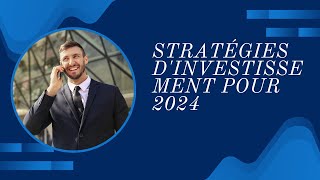 Stratégies d’Investissement 2024: Analyse des Marchés!