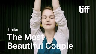 THE MOST BEAUTIFUL COUPLE Trailer | TIFF 2018