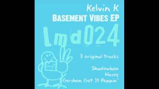 Kelvin K - Hazey (Original Mix)