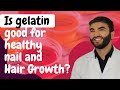 Is Gelatin Good for Healthy Nail & Hair Growth?