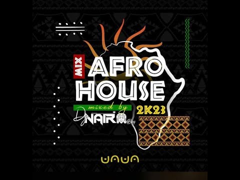 Afro House MIX 2K23 - DJ Nairo Boy