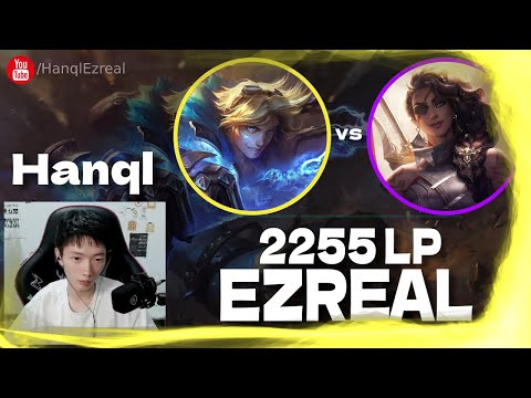 🔻 Hanql Ezreal vs Samira (2255 LP Ezreal) - Hanql Ezreal Guide