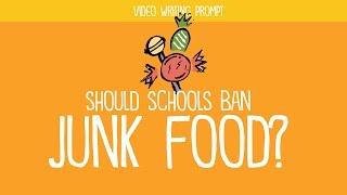 Writing Prompt: Should Schools Ban Junk Food?