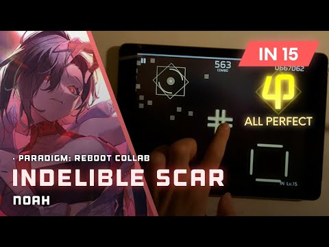 [Phigros X Paradigm: Reboot] Indelible Scar [IN 15] - ALL PERFECT (PHI)