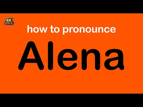 how to pronounce Alena correctly