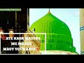 AYE KASH MADINE ME MUJHE MAUT YOUN AAYE NAAT SHAREEF STATUS BEST STATUS
