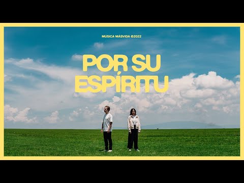 Música Más Vida - Por Su Espíritu (Videoclip Oficial)