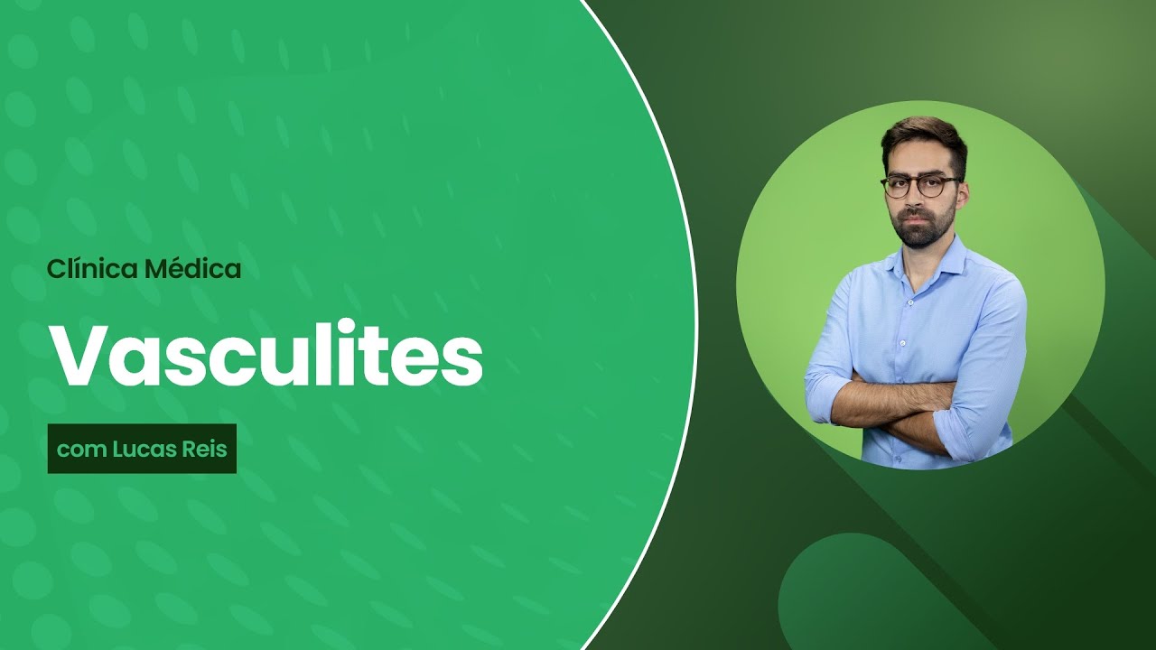 [Residência Médica] Clínica Médica - Vasculites