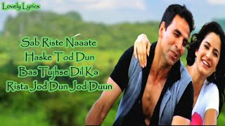 Rishte Naate Song Lyrics  -  Rahat Fateh Ali Khan | De Dana Dan | Akshay Kumar &amp; Katrina Kaif