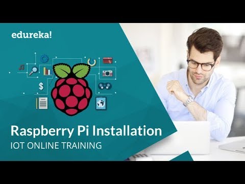 Raspberry Pi 3 Tutorial | Raspberry Pi 3 Projects | IoT Projects | IoT Tutorial | Edureka
