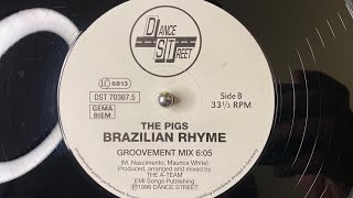 The Pigs – Brazilian Rhyme (Groovement Mix) - Dance Street – DST 70367.5 (1998)