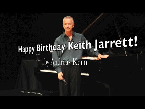 Andreas Kern: HAPPY BIRTHDAY KEITH JARRETT!