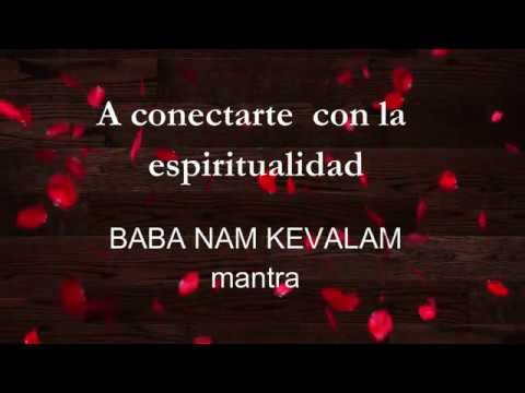 MANTRA Baba Nam Kevalam para conectarse con la espiritualidad.