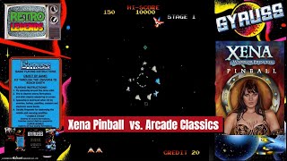 Xena Warrior Princess Pinball vs Arcade Classics GYRUSS and ATARI TEMPEST! Elevator Action Pinball?
