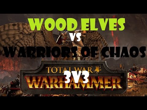 PUSH THEM BACK! - Wood Elves VS Chaos 3v3 - Total War: Warhammer FACTION WARS