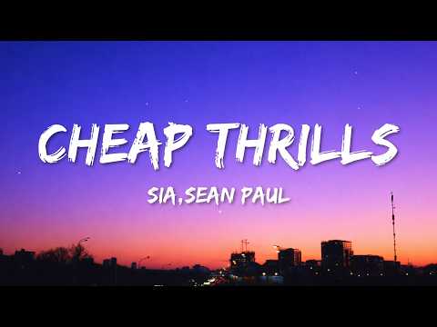Sia - Cheap Thrills (Lyrics) ft. Sean Paul